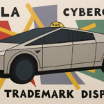 Tesla's Trademark Troubles: How the Company Lost Rights to 'Cybercab' Name